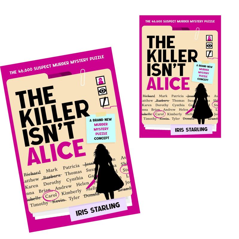 The Killer Isn't Alice: The 46,600 Suspect Murder Mystery Puzzle
